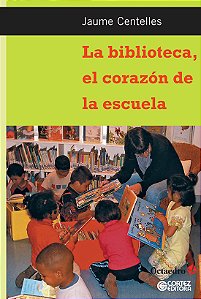 Livro La biblioteca, el corazón de la escula