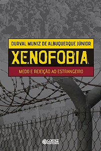 Livro Xenofobia: medo e rejeição ao estrangeiro
