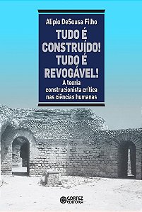 Livro Tudo é construído! Tudo é revogável!: a teoria cons...