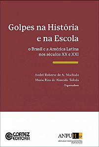 Livro Golpes na história e na escola: O Brasil e a Améric...