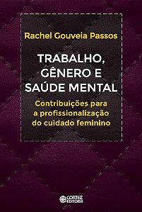 Livro Rabalho, gênero e saúde mental: contribuições a pro...