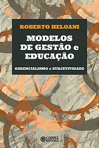 Livro Modelos de gestão e educação: Gerencialismo e subje...