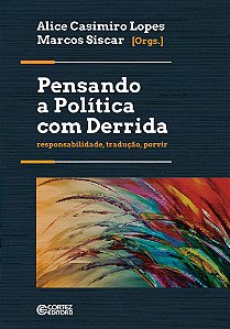 Livro Pensando a política com Derrida: responsabilidade, ...