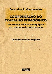 Livro Coordenação do trabalho pedagógico: do projeto polí...
