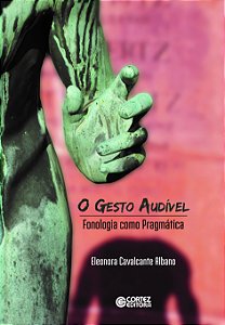 Livro O gesto audível: fonologia como pragmática