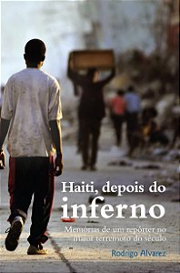 Livro Haiti, depois do inferno: Memórias de um repórter n...