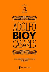 Livro Obras completas de Adolfo Bioy Casares - Volume A