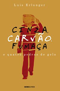 Livro Cinza, carvão, fumaça e quatro pedras de gelo