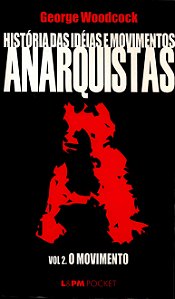 Livro História das ideias e movimentos anarquistas - vol....