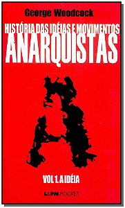 Livro História das ideias e movimentos anarquistas - vol....