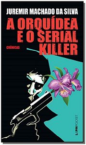 Livro A orquídea e o serial killer