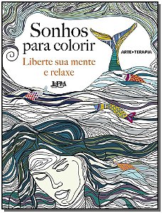 Livro Sonhos para colorir: liberte sua mente e relaxe