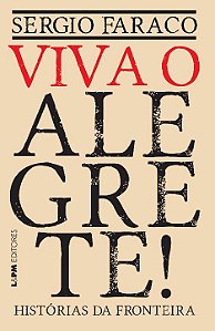 Livro Viva o alegrete: histórias da fronteira