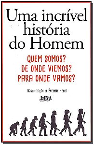 Livro Uma incrível história do homem