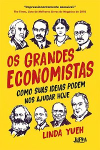 Livro Os grandes economistas: como suas ideias podem nos ...