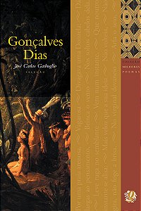 Livro Melhores poemas gonçalves dias: seleção e prefácio:...