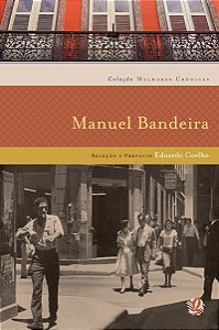 Livro Melhores crônicas Manuel Bandeira: seleção e prefác...