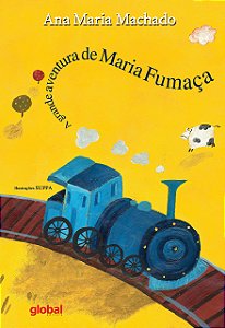 Livro A grande aventura de maria fumaça