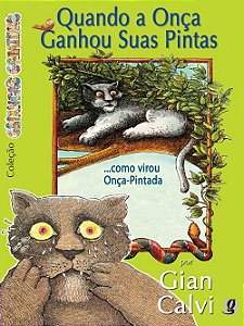 Livro Quando a onça ganhou suas pintas... como virou onça...