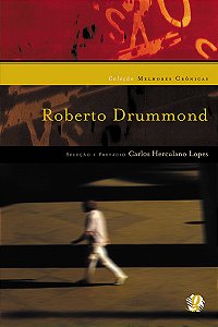 Livro Melhores crônicas Roberto Drummond: seleção e prefá...
