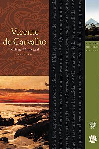 Livro Melhores Poemas Vicente de Carvalho: seleção e pref...