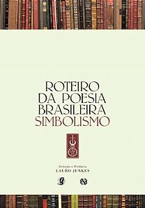 Livro Roteiro da poesia brasileira - Simbolismo