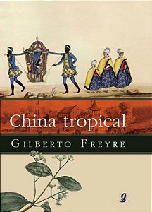 Livro China tropical: e outros escritos sobre a influênci...