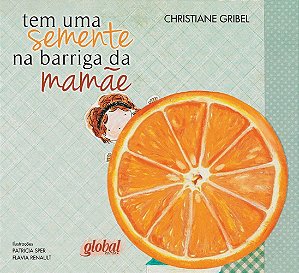 Livro Tem uma semente na barriga da mamãe