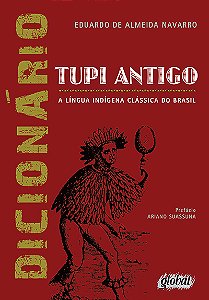 Livro Dicionário de tupi antigo: a língua indígena clássi...