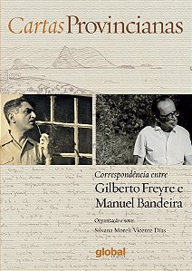 Livro Cartas provincianas: Correspondência entre Gilberto...