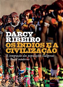 Livro Os índios e a civilização: A integração das populaç...