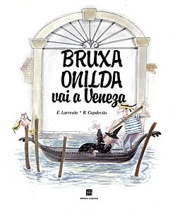 Livro Bruxa Onilda Vai A Veneza