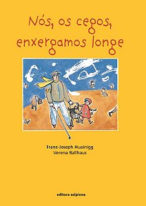Livro Nós, Os Cegos, Enxergamos Longe