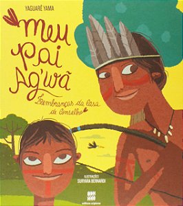 Livro Meu Pai Agwã - Lembranças Da Casa De Conselho