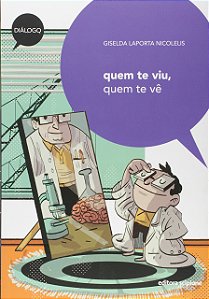 Livro Quem Te Viu, Quem Te Vê