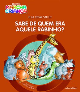 Livro Sabe De Quem Era Aquele Rabinho?