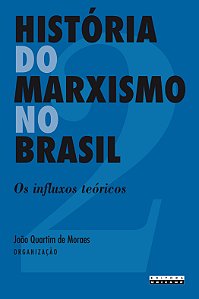Livro História do marxismo no Brasil: os influxos teórico...
