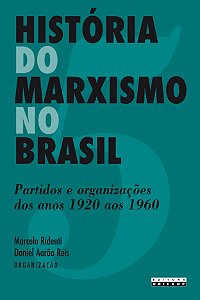 Livro História do marxismo no Brasil: partidos e organizações d...