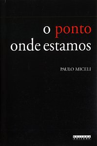 Livro O ponto onde estamos: viagens e viajantes na histor...