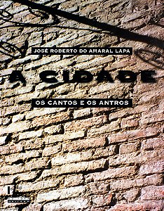 Livro A cidade: os cantos e os antros