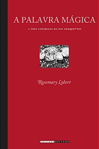 Livro A palavra mágica: a vida cotidiana do Dzi Croquettes