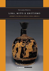 Livro Lira, mito e erotismo: Afrodite na poesia mélica gr...