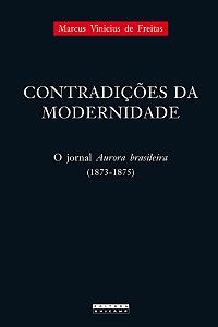 Livro Contradições da modernidade: o jornal Aurora brasileira (...