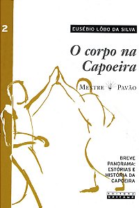 Livro O corpo na capoeira - vol. II