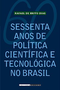 Livro Sessenta anos de política científica e tecnológica no Bra...