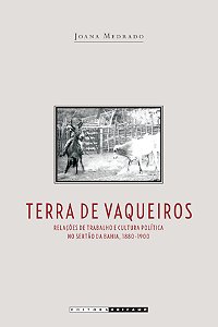 Livro Terra de vaqueiros: relações de trabalho e cultura políti...