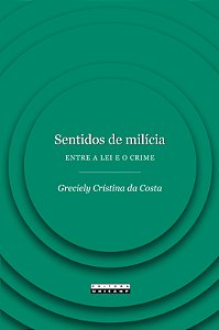Livro Sentidos de milícia: entre a lei e o crime