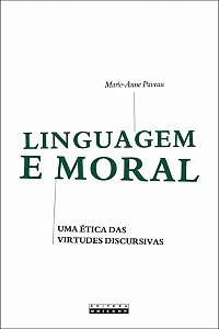 Livro Linguagem e moral: uma ética das virtudes discursivas