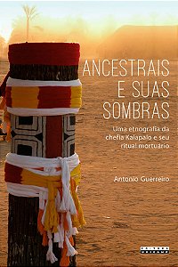Livro Ancestrais e suas sombras: uma etnografia da chefia Kalap...