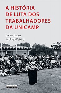 Livro A história de luta dos trabalhadores da Unicamp